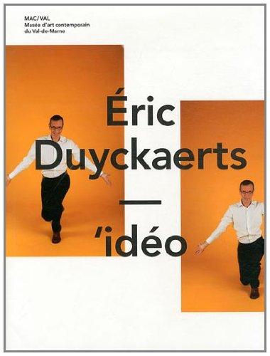 Eric Duyckaerts, 'idéo
