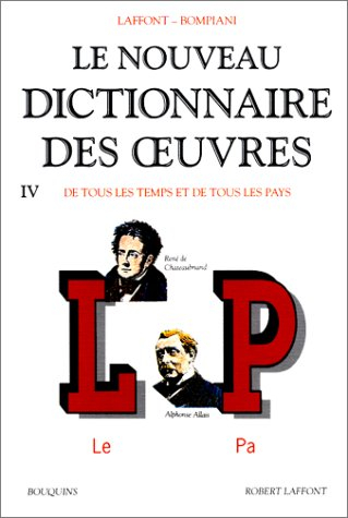 Le nouveau dictionnaire des oeuvres de tous les temps et de tous les pays. Vol. 4. Le-Pa