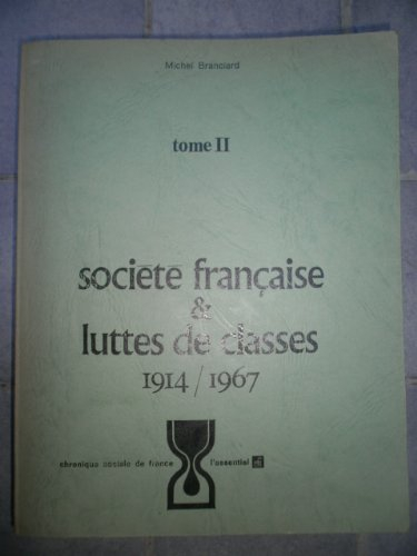 societe francaise & luttes de classes.1914/1967.tome 2.