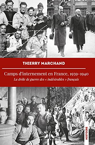 Camps d'internement en France, 1939-1940 : la drôle de guerre des indésirables français