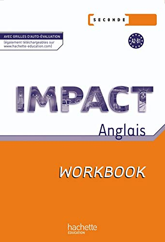 Impact, anglais seconde, A2-B1 : workbook