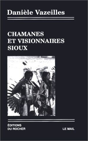 Chamanes et visionnaires sioux