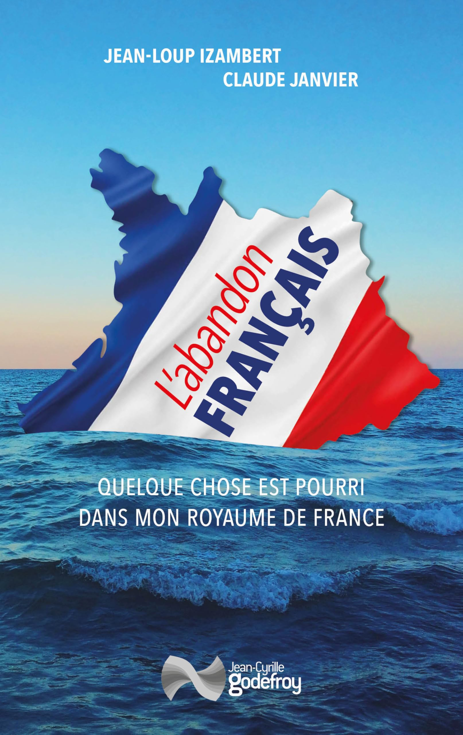 L'abandon français : quelque chose est pourri dans mon royaume de France