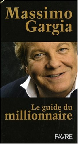 Le guide du millionnaire : codes, toquades, tendances et adresses