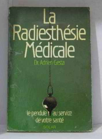 radiesthesie medicale(la)