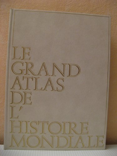 Le Grand atlas de l'histoire mondiale
