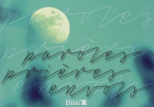 Paroles, Prieres, Envols