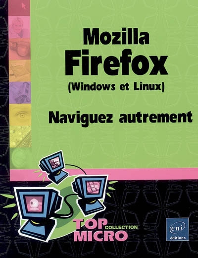 Mozilla Firefox (Windows et Linux) : naviguez autrement