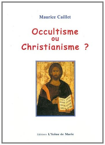 Occultisme ou christianisme ?