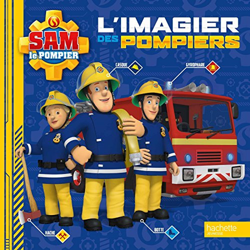 Sam le pompier : l'imagier des pompiers