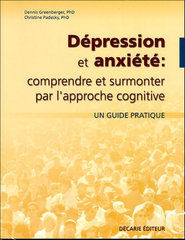 Dépression et anxiété : comprendre et surmonter par l'approche cognitive