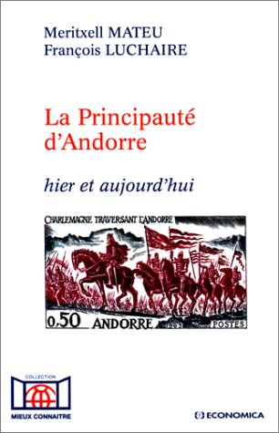 La principauté d'Andorre : hier et aujourd'hui