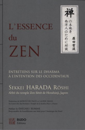 L'essence du zen : entretiens sur le dharma à l'intention des Occidentaux