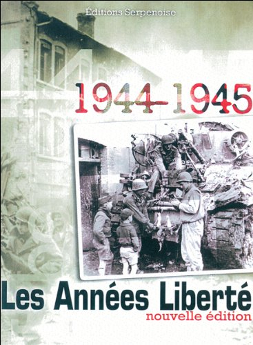 Les années liberté : 1944-1945
