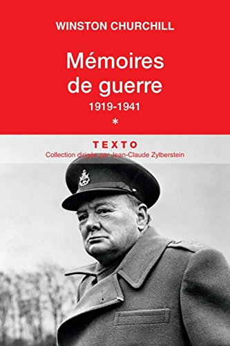 mémoires de guerre : tome 1, 1919-février 1941