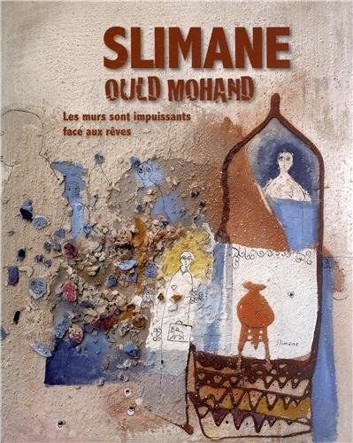 Slimane Ould Mohand : les murs sont impuissants face aux rêves