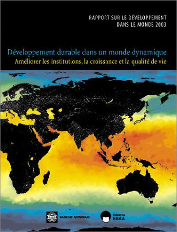 Rapport sur le développement dans le monde 2003 : développement durable dans un monde dynamique : am