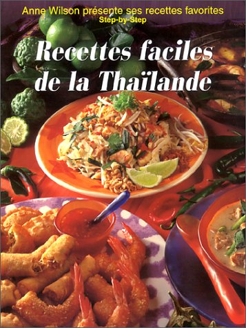 Recettes faciles de la Thaîlande - wilson, anne