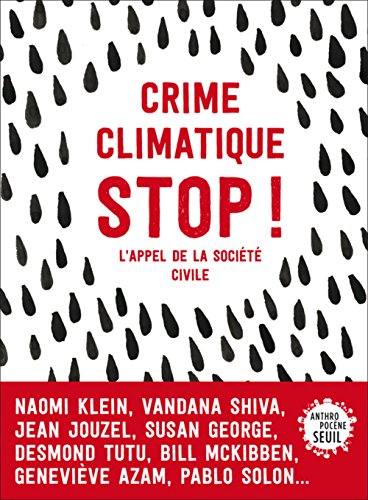 Crime climatique : stop ! : l'appel de la société civile