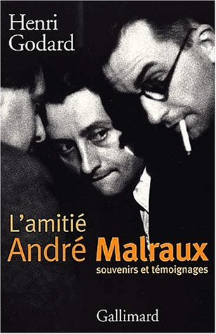 L'amitié André Malraux : textes de Marcel Arland, Pascal Pia, Louis Guilloux...