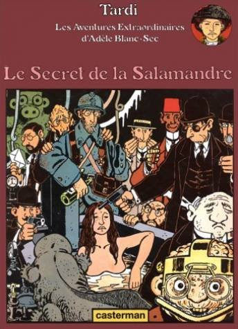 Les aventures extraordinaires d'Adèle Blanc-Sec. Vol. 5. Le secret de la salamandre