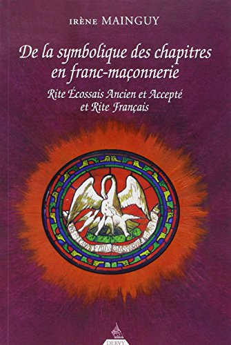 De la symbolique des chapitres en franc-maçonnerie : rite écossais ancien et accepté et rite françai