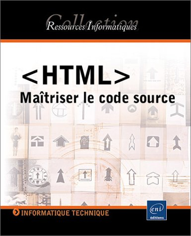 HTML : maîtriser le code source