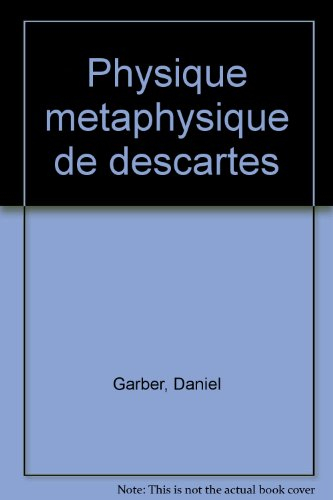 La physique métaphysique de Descartes
