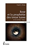 Rose et la prophétie des treize lunes