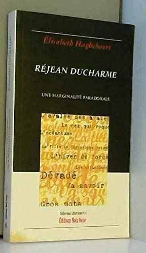 Réjean Ducharme, une marginalité paradoxale