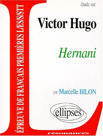 Etude sur Victor Hugo : Hernani