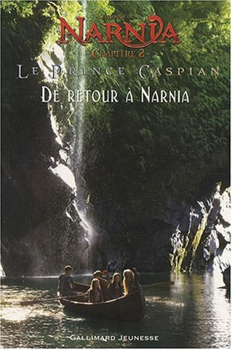 Le monde de Narnia, chapitre 2, le prince de Caspian : de retour à Narnia