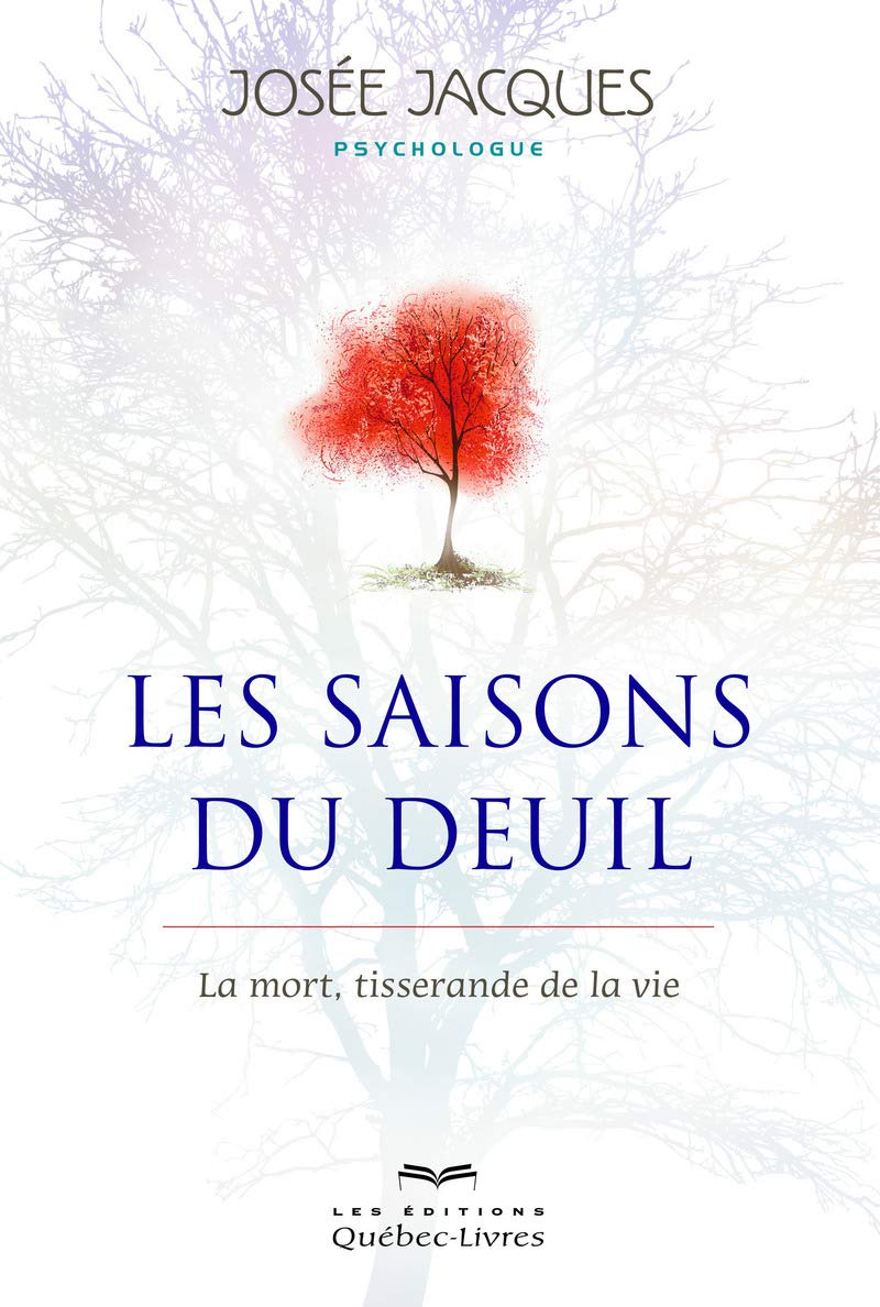 Les saisons du deuil : la mort, tisserande de la vie