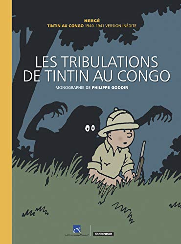 Les aventures de Tintin. Les tribulations de Tintin au Congo : Tintin au Congo 1940-1941, version in