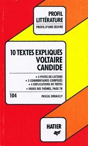 Voltaire, Candide : 10 textes expliqués