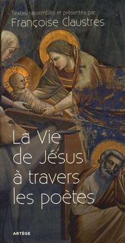 La vie de Jésus à travers les poètes