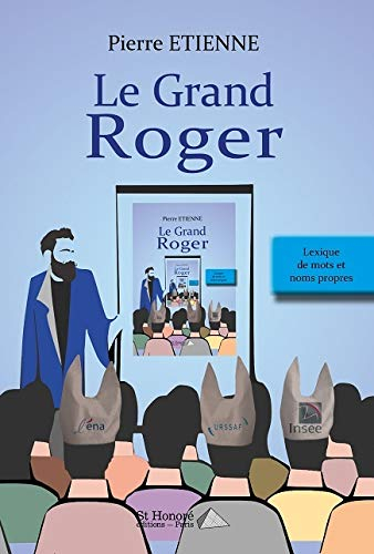 Le grand Roger : lexique de mots et noms propres