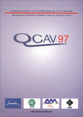 QCAV 97 : contrôle qualité par vision artificielle : conférence internationale
