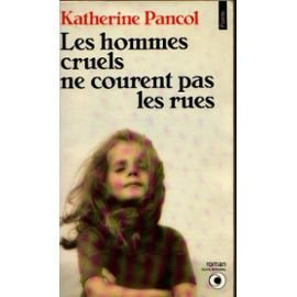 Les Hommes Cruels NE Courent Pas Les Rues