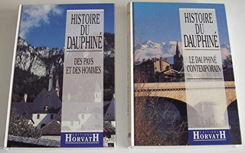 Histoire du Dauphiné. Vol. 2. Le Dauphiné contemporain