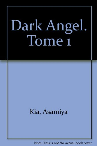 Dark Angel. Vol. 1