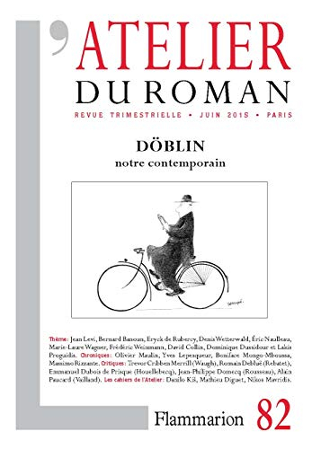 Atelier du roman (L'), n° 82. Döblin : notre contemporain