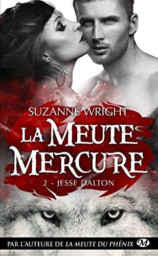 La meute Mercure. Vol. 2. Jesse Dalton