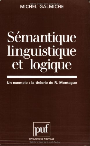 Sémantique, linguistique et logique : un exemple, la théorie de R. Montague