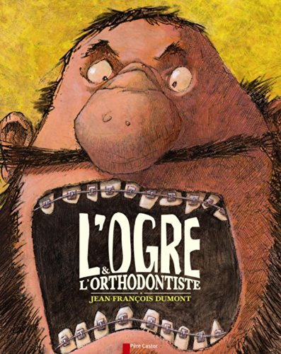 L'ogre & l'orthodontiste