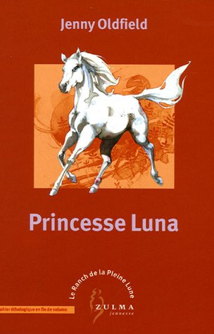 le ranch de la pleine lune, tome 8 : princesse luna