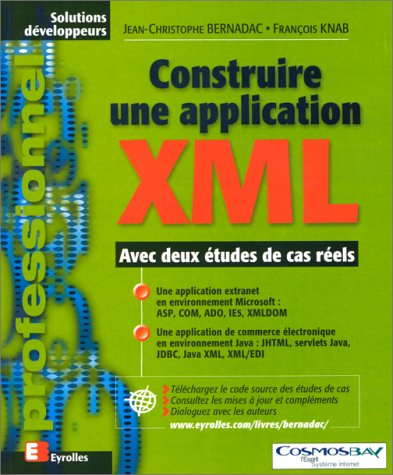 Construire une application XML : avec deux études de cas réels
