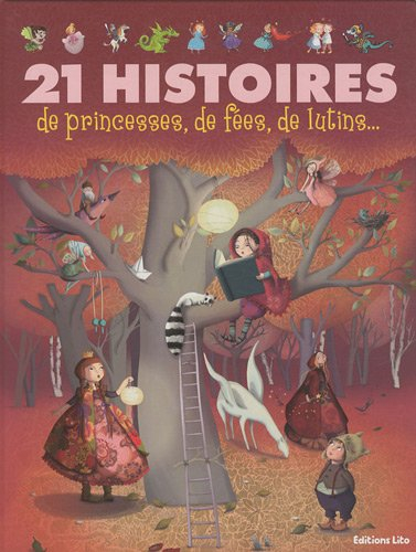 21 histoires de princesses, de fées, de lutins...