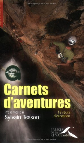 Carnets d'aventures 2007 : avec la Guilde européenne du raid