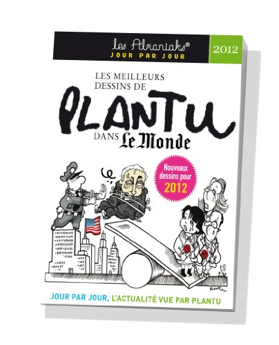 Les meilleurs dessins de Plantu dans Le Monde : nouveaux dessins pour 2012